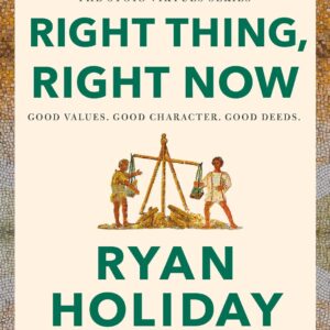 Right Thing, Right Now: Good Values. Good Character. Good Deeds (just a digital ebook pdf)